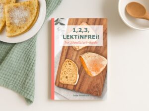Lektinfreie Ernährung für Einsteiger – 1,2,3, LEKTiNFREi! Der Schnellstart Guide